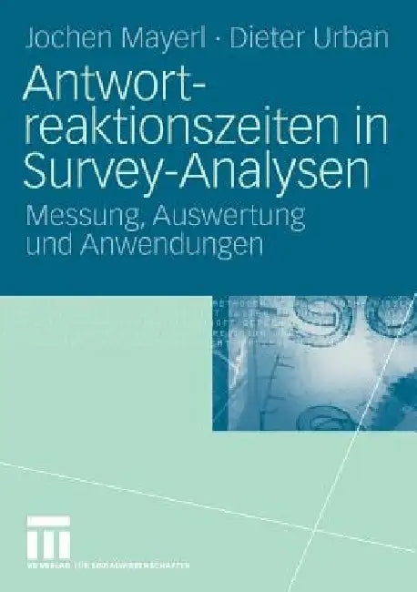 Buy Antwortreaktionszeiten in Survey-Analysen (English, Jochen Mayerl | Dieter Urban) — BookShops.in