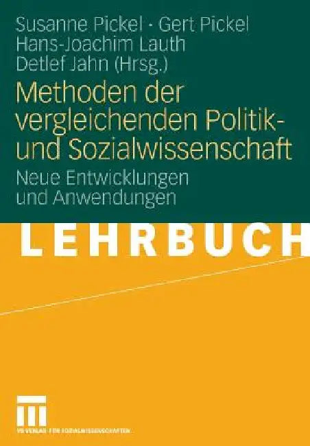 Buy Methoden Der Vergleichenden Politik- Und Sozialwissenschaft (English, Susanne Pickel | Gert Pickel | Hans-Joachim Lauth) — BookShops.in