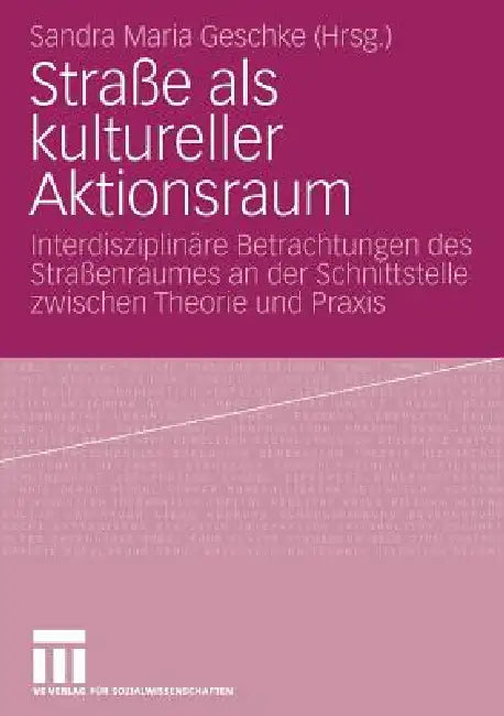 Buy Straße ALS Kultureller Aktionsraum (English, Sandra Maria Geschke) — BookShops.in