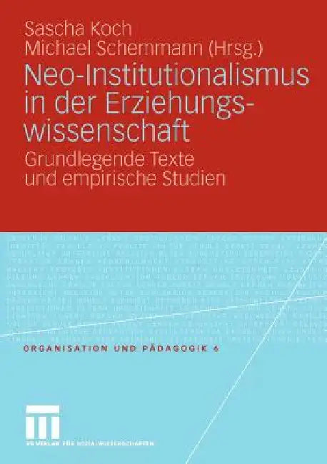 Neo-Institutionalismus in Der Erziehungswissenschaft (English, Sascha Koch | Michael Schemmann)