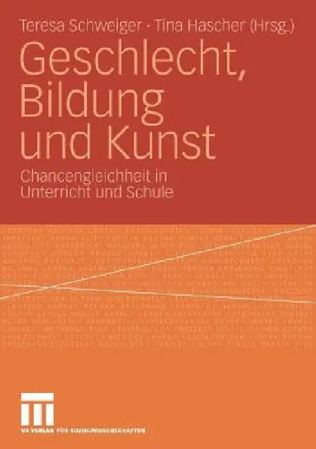 Geschlecht, Bildung Und Kunst (English, Teresa Schweiger | Tina Hascher)