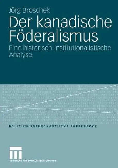 Buy Der Kanadische Föderalismus (English, Jörg Broschek) — BookShops.in