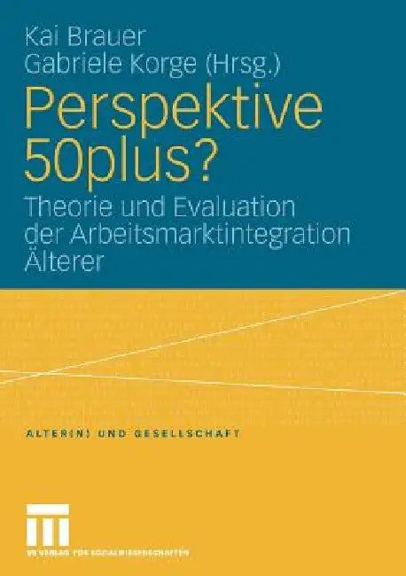 Perspektive 50plus? (English, Kai Brauer | Gabriele Korge)