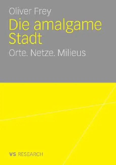 Buy Die Amalgame Stadt (English, Oliver Frey) — BookShops.in