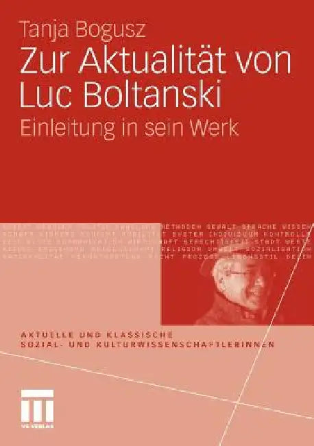 Buy Zur Aktualität Von Luc Boltanski (English, Tanja Bogusz | Stephan Moebius) — BookShops.in