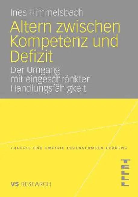 Altern Zwischen Kompetenz Und Defizit (English, Ines Himmelsbach)
