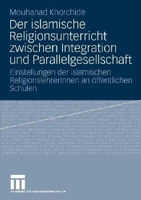 Buy Der Islamische Religionsunterricht Zwischen Integration Und Parallelgesellschaft (English, Mouhanad Khorchide) — BookShops.in