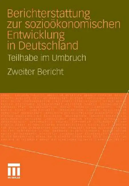 Buy Berichterstattung Zur Sozio-Ökonomischen Entwicklung in Deutschland - Teilhabe Im Umbruch (English, Univ Göttingen Soziologisches Forschungs | Inst F Arbeitsmarkt- U Berufsforschung I | Isf Institut Für Sozialwissenschaftl For) — BookShops.in