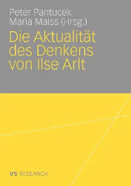 Buy Die Aktualität Des Denkens Von Ilse Arlt (English, Peter Pantucek | Maria Maiss) — BookShops.in