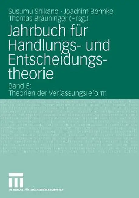 Buy Jahrbuch Für Handlungs- Und Entscheidungstheorie (English, Susumu Shikano | Behnke Joachim | Thomas Bräuninger) — BookShops.in