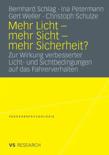 Buy Mehr Licht - Mehr Sicht - Mehr Sicherheit? (English, Bernhard Schlag | Ina Petermann | Gert Weller) — BookShops.in