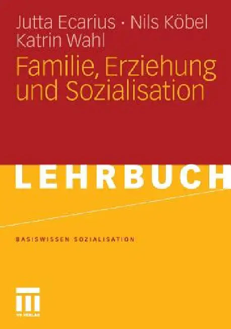 Familie, Erziehung Und Sozialisation (English, Jutta Ecarius | Nils Köbel | Katrin Wahl)