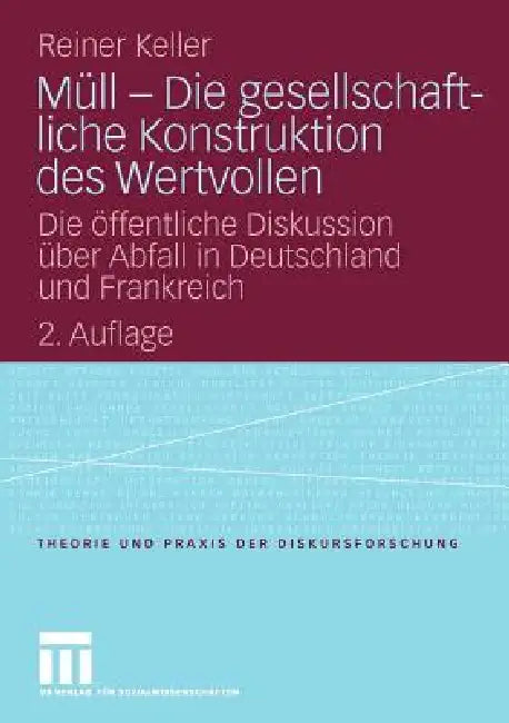 Buy Müll - Die Gesellschaftliche Konstruktion Des Wertvollen (English, Reiner Keller) — BookShops.in