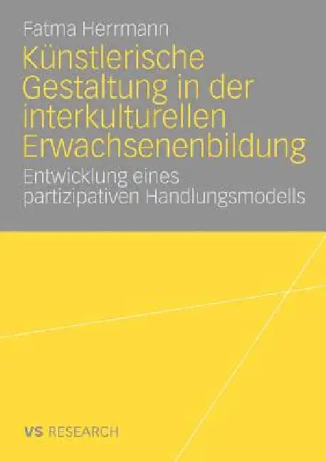 Buy Künstlerische Gestaltung in Der Interkulturellen Erwachsenenbildung (English, Fatma Herrmann) — BookShops.in