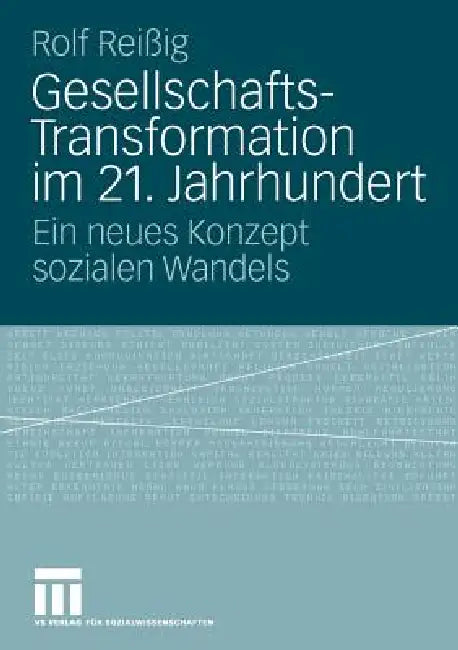 Gesellschafts-Transformation Im 21. Jahrhundert (English, Rolf Reißig)