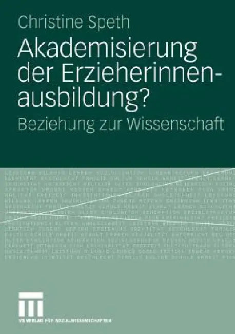 Akademisierung Der Erzieherinnenausbildung? (English, Christine Speth)