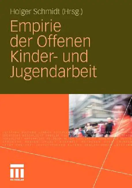 Buy Empirie Der Offenen Kinder- Und Jugendarbeit (English, Holger Schmidt) — BookShops.in