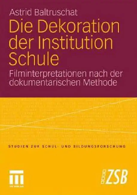 Buy Die Dekoration Der Institution Schule (English, Astrid Baltruschat) — BookShops.in