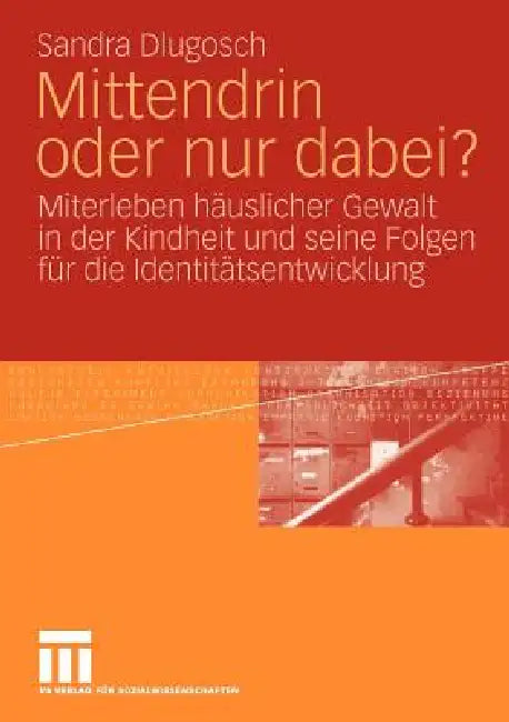 Mittendrin Oder Nur Dabei? (English, Sandra Dlugosch)