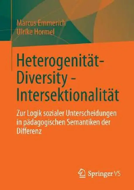Buy Heterogenität - Diversity - Intersektionalität (English, Marcus Emmerich | Ulrike Hormel) — BookShops.in