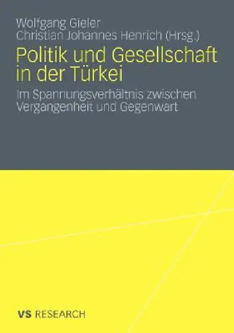 Buy Politik Und Gesellschaft in Der Türkei (English, Wolfgang Gieler | Christian Johannes Henrich) — BookShops.in