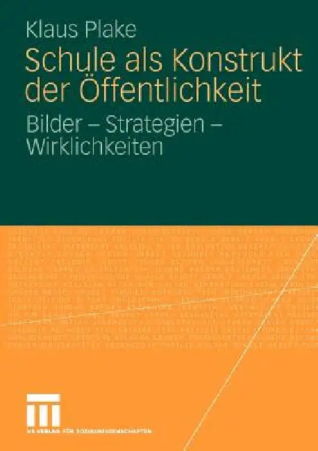 Buy Schule ALS Konstrukt Der Öffentlichkeit (English, Klaus Plake) — BookShops.in