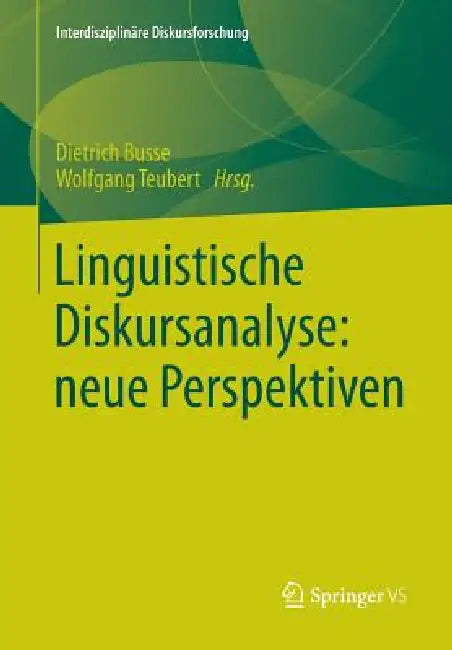 Linguistische Diskursanalyse (English, Dietrich Busse | Wolfgang Teubert)