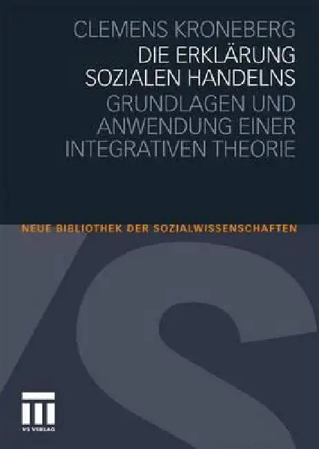 Die Erklärung Sozialen Handelns (English, Clemens Kroneberg)