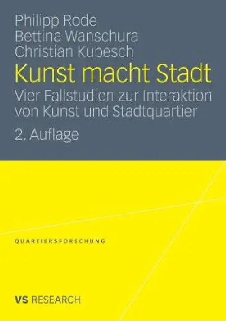 Kunst Macht Stadt (English, Philipp Rode | Bettina Wanschura | Christian Kubesch)