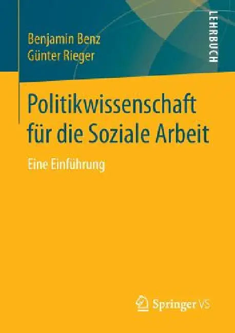 Buy Politikwissenschaft Für Die Soziale Arbeit (English, Benjamin Benz | Günter Rieger) — BookShops.in