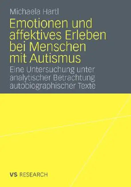 Buy Emotionen Und Affektives Erleben Bei Menschen Mit Autismus (English, Michaela Hartl) — BookShops.in