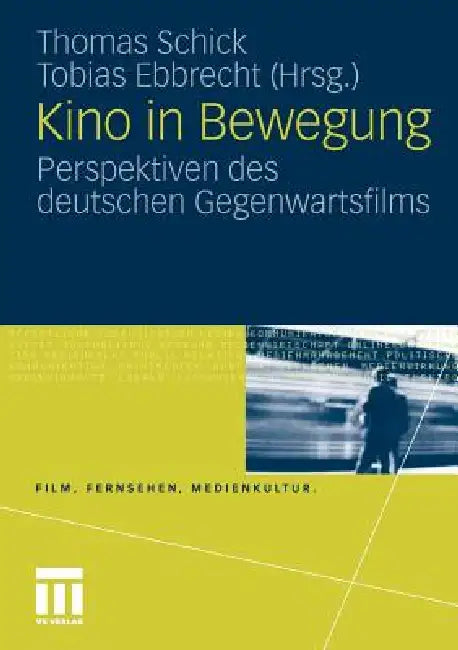 Buy Kino in Bewegung (English, Thomas Schick | Tobias Ebbrecht) — BookShops.in