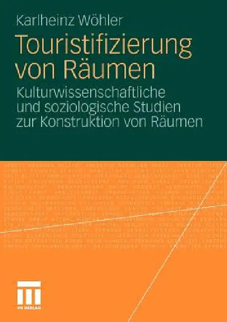 Buy Touristifizierung Von Räumen (English, Karlheinz Wöhler) — BookShops.in
