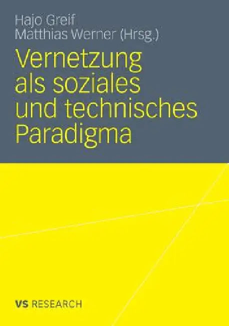 Buy Vernetzung ALS Soziales Und Technisches Paradigma (English, Hajo Greif | Matthias Werner) — BookShops.in