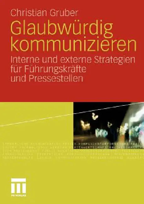 Glaubwürdig Kommunizieren (English, Christian Gruber)