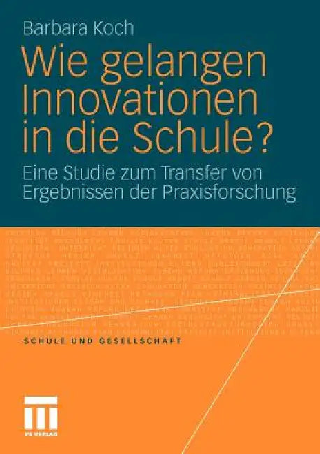 Wie Gelangen Innovationen in Die Schule? (English, Barbara Koch)