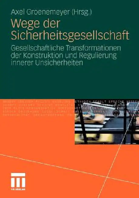 Wege Der Sicherheitsgesellschaft (English, Axel Groenemeyer)