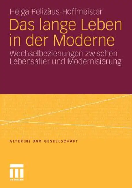 Buy Das Lange Leben in Der Moderne (English, Helga Pelizäus-Hoffmeister) — BookShops.in