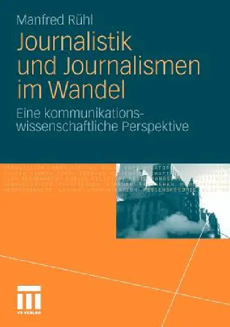 Buy Journalistik Und Journalismen Im Wandel (English, Manfred Rühl) — BookShops.in