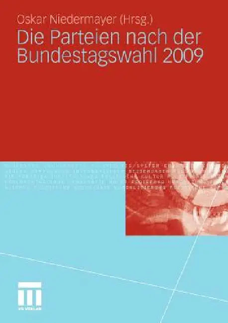 Buy Die Parteien Nach Der Bundestagswahl 2009 (English, Oskar Niedermayer) — BookShops.in
