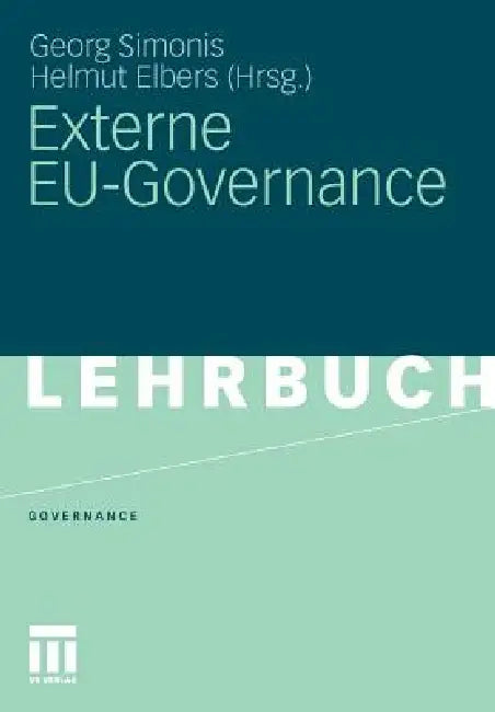 Externe Eu-Governance (English, Georg Simonis | Helmut Elbers)