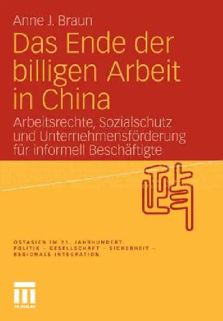Das Ende Der Billigen Arbeit in China (English, Anne J. Braun)