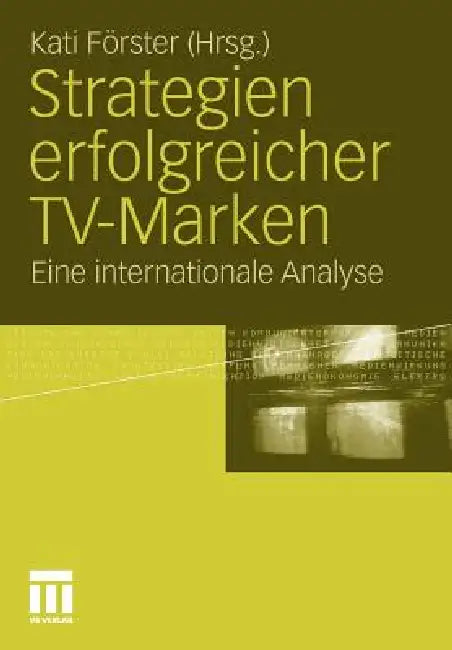 Buy Strategien Erfolgreicher Tv-Marken (English, Kati Förster) — BookShops.in