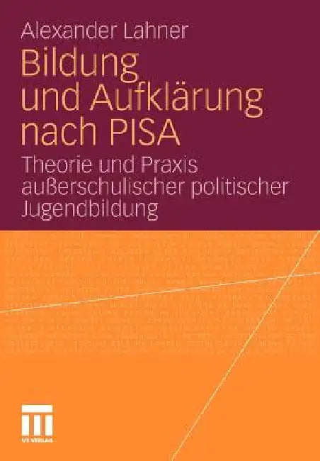 Bildung Und Aufklärung Nach Pisa (English, Alexander Lahner)