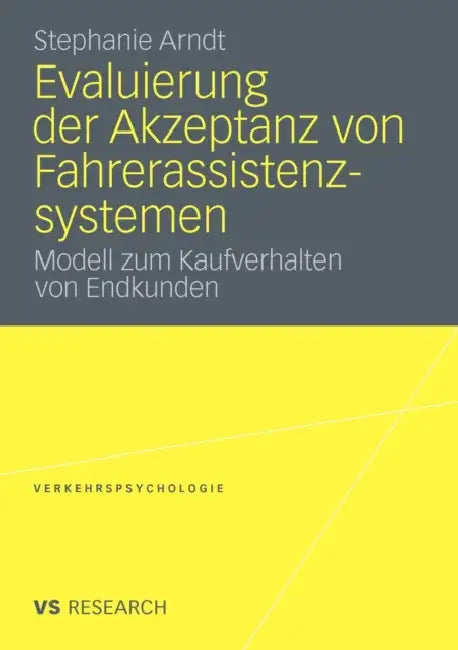 Evaluierung Der Akzeptanz Von Fahrerassistenzsystemen (English, Stephanie Arndt)