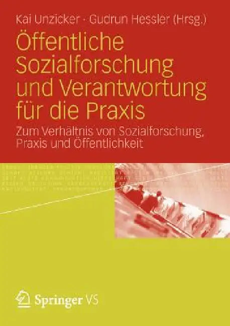 Buy Öffentliche Sozialforschung Und Verantwortung Für Die PRAXIS (English, Kai Unzicker | Gudrun Hessler) — BookShops.in