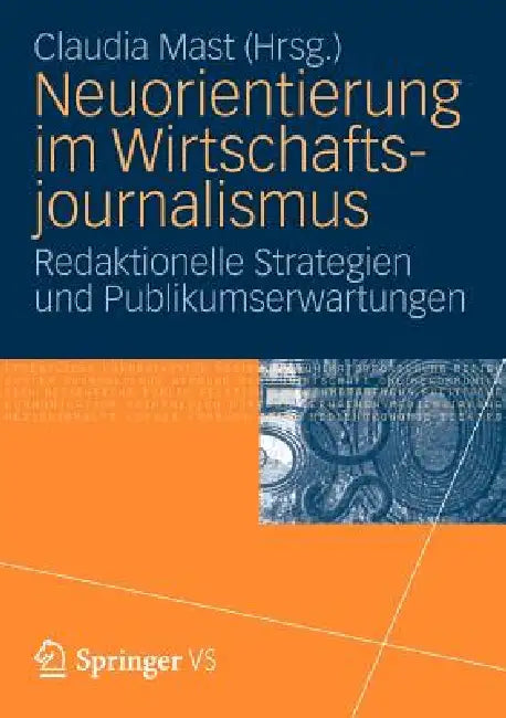Buy Neuorientierung Im Wirtschaftjournalismus (English, Claudia Mast) — BookShops.in