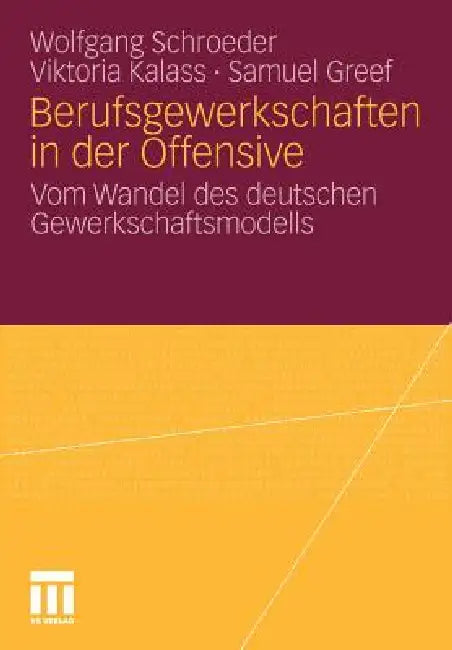 Berufsgewerkschaften in Der Offensive (English, Wolfgang Schroeder | Viktoria Kalass | Samuel Greef)