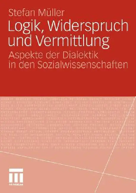 Buy Logik, Widerspruch Und Vermittlung (English, Stefan Müller) — BookShops.in