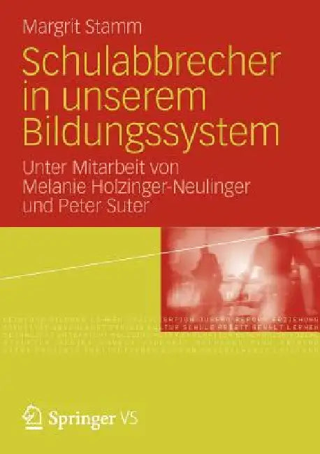 Buy Schulabbrecher in Unserem Bildungssystem (English, Margrit Stamm | Melanie Holzinger-Neulinger | Peter Suter) — BookShops.in